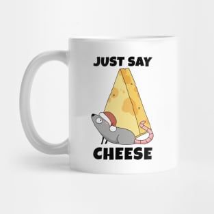 Everybody just say Cheese Mug